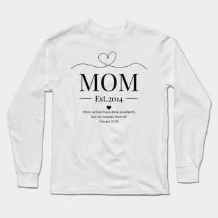 Many Women Have Done Excellently, but You Surpass Them All Mom Est 2014 Long Sleeve T-Shirt